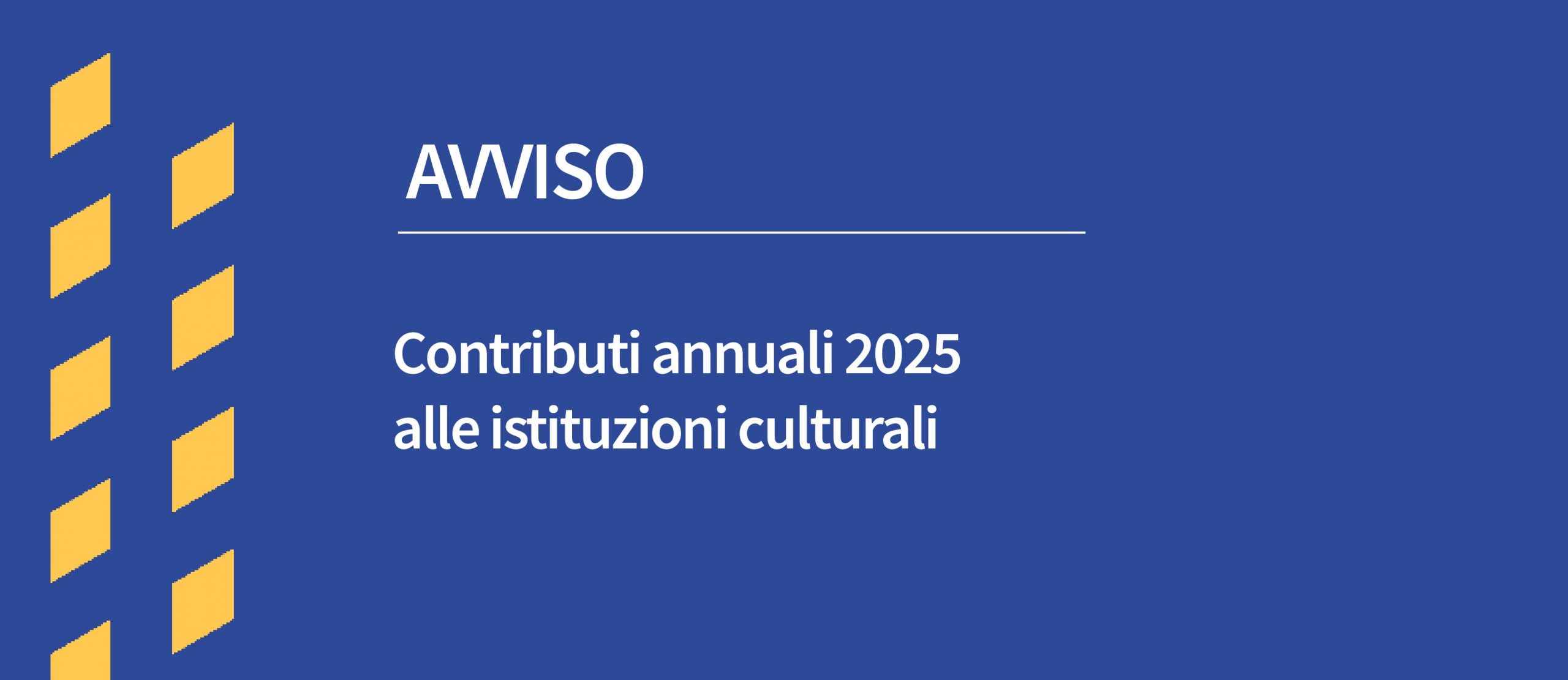 Avviso contributi annuali alle istituzioni culturali 2025